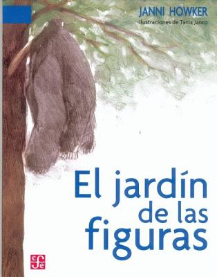 El Jardin de Las Figuras - Howker, Janni