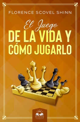 El Juego de la Vida y Cmo Jugarlo - Allen, Marcela (Translated by), and Scovel Shinn, Florence