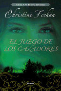 El Juego de Los Cazadores - Feehan, Christine