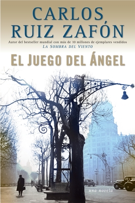 El Juego del Angel [The Angel's Game] - Zafon, Carlos R