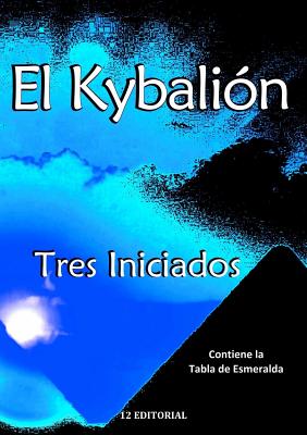 El Kybalion - Iniciados, Tres