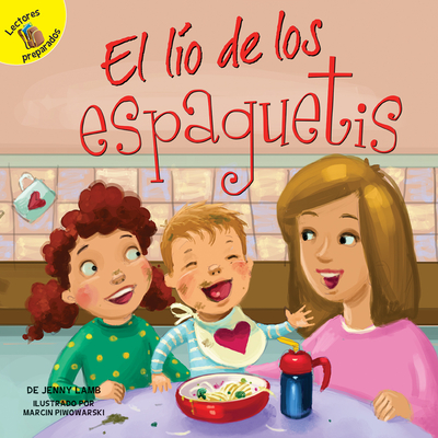 El L?o de Los Espaguetis: Messy Spaghetti - Lamb, Jenny, and Piwowarski, Marcin (Illustrator)