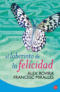 El Laberinto de La Felicidad (the Labyrinth of Happiness)