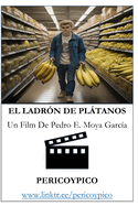 El Ladr?n De Pltanos: Un Film De Pericoypico