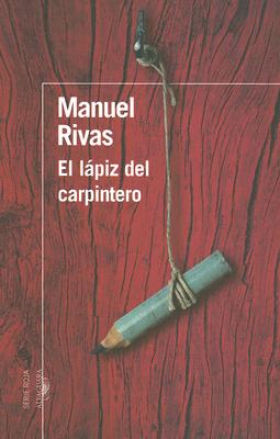 El Lapiz del Carpintero - Rivas, Manuel