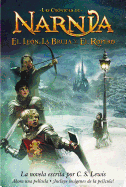 El Leon, La Bruja Y El Ropero: The Lion, the Witch and the Wardrobe (Spanish Edition)