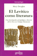 El Levitico Como Literatura - Douglas, Mary, Professor