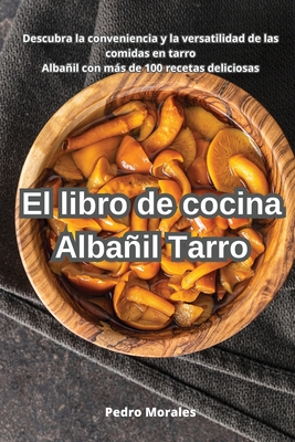El libro de cocina Albail Tarro - Pedro Morales