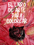 El Libro de Colorear de Arte: Pginas para colorear de arte nico y hermoso Libro para colorear de buena calidad