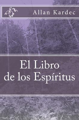 El Libro de los Espritus - Kardec, Allan
