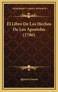 El Libro De Los Hechos De Los Apostoles (1786)