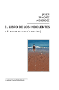 El Libro de Los Indolentes: (1. El Encuentro En Camarinal)