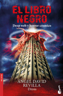 El Libro Negro: Deep Web Y Horror C?smico / The Black Book