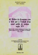 El Llibre de Comptes Com a Font Per A L'Estudi D'Un Casal Noble de Mitjan Segle XV: Primer Llibre Memorial Comencat Per La Senyora Dona Sanxa Ximenis de Fox E de Cabrera E de Navalles, 1440-1443