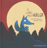 El Lobo Hace Huelga