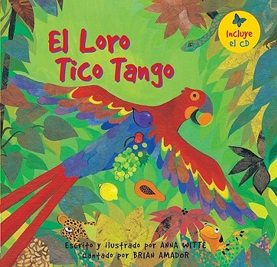 El Loro Tico Tango with CD - Amador, Brian (Read by)