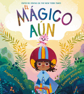 El Mgico An (the Magical Yet)