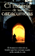 El Mrtir de Las Catacumbas