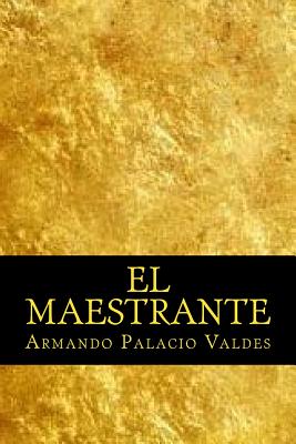 El Maestrante - Books, Onlyart (Editor), and Valdes, Armando Palacio