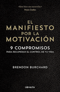 El Manifiesto Por La Motivacin / The Motivation Manifesto