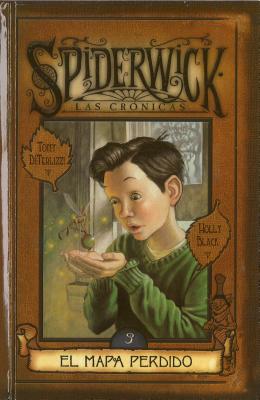 El Mapa Perdido - DiTerlizzi, Tony, and Black, Holly, and Abreu, Carlos (Translated by)