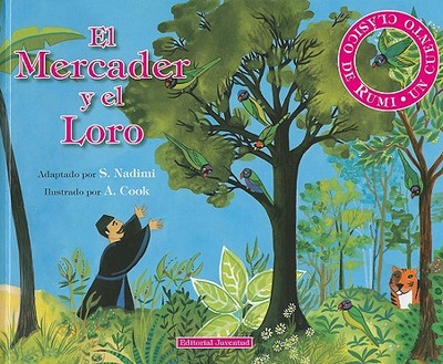El Mercader y el Loro - Cook, Ande (Illustrator), and Nadimi, Suzan (Adapted by)