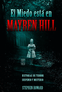 El Miedo Est En Mayren Hill