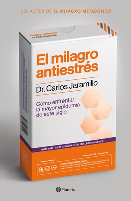 El Milagro Antiestr?s - Jaramillo, Carlos, Dr.