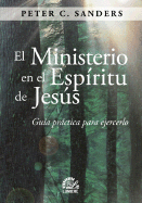 El Ministerio del Espiritu de Jesus - Sanders, Peter