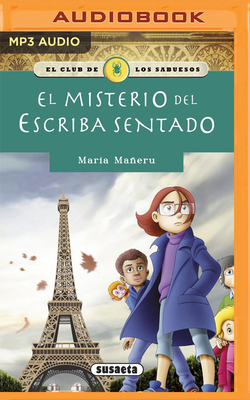 El Misterio del Escriba Sentado (Narraci?n En Castellano) - Maeru, Mar?a, and Lorrio, Alexia (Read by)