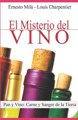 El Misterio del Vino - Mila, Ernesto (Translated by), and Charpentier, Louis