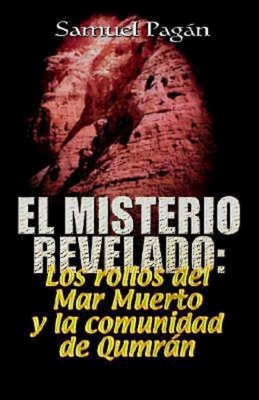 El Misterio Revelado: The Mystery Revealed Spanish - Pagan, Samuel