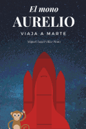 El Mono Aurelio Viaja a Marte