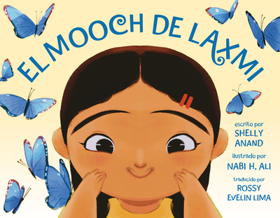 El Mooch de Laxmi (Laxmi's Mooch Spanish Edition) - Anand, Shelly, and Ali, Nabi H (Illustrator), and Lima, Rossy Evelin (Translated by)