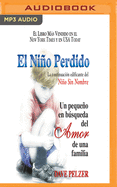 El Nio Perdido: Un Pequeo En Bsqueda del Amor de Una Familia