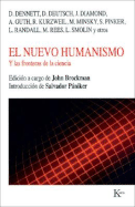 El Nuevo Humanismo: Y Las Fronteras de La Ciencia - Brockman, John (Editor), and Pniker, Salvador (Introduction by)