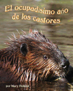 El Ocupad?simo Ao de Los Castores (Beavers' Busy Year, The)