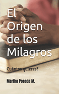 El Origen de los Milagros: Cuntos quieres?