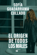 El origen de todos los males