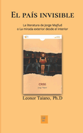El pas invisible: La literatura de Jorge Majfud o "La mirada exterior desde el interior"