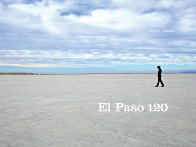 El Paso 120: Edge of the Southwest - Paulda, Mark, Mr.
