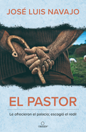 El Pastor: Le Ofrecieron El Palacio; Escogi El Redil / The Shepherd: They Offer Ed Him the Palace, But He Chose the Stables