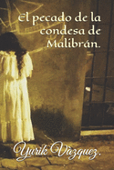 El pecado de la condesa de Malibrn.