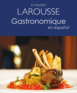 El Peque±o Larousse Gastronomique En Espa±ol