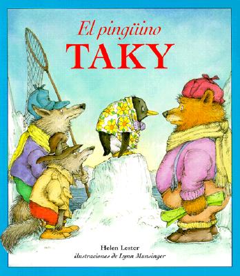 El Ping?ino Taky: Tacky the Penguin (Spanish Edition) - Lester, Helen, and Munsinger, Lynn (Illustrator)