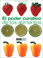 El Poder Curativo de Los Alimentos