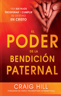 El Poder de la Bendici?n Paternal / The Power of a Parent's Blessing