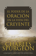 El Poder de La Oracion En La Vida del Creyente - Spurgeon, Charles