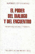 El Poder del Dialogo y del Encuentro: Ebner, Haecher, Wust, Przywara