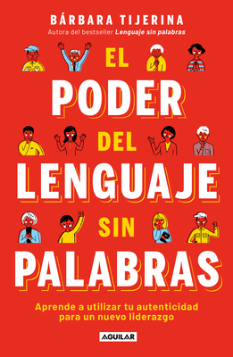 El Poder del Lenguaje Sin Palabras / The Power of Language Without Words - Tijerina, Brbara